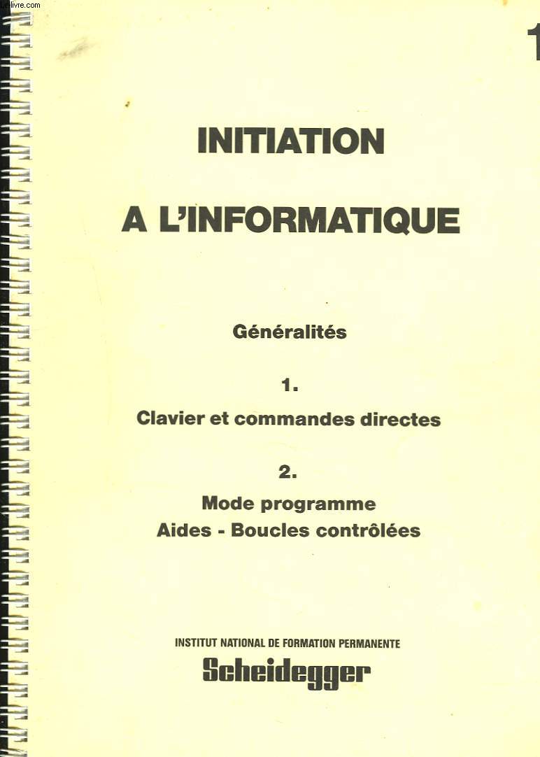 INITIATION A L'INFORMATIQUE EN 4 VOLUMES.