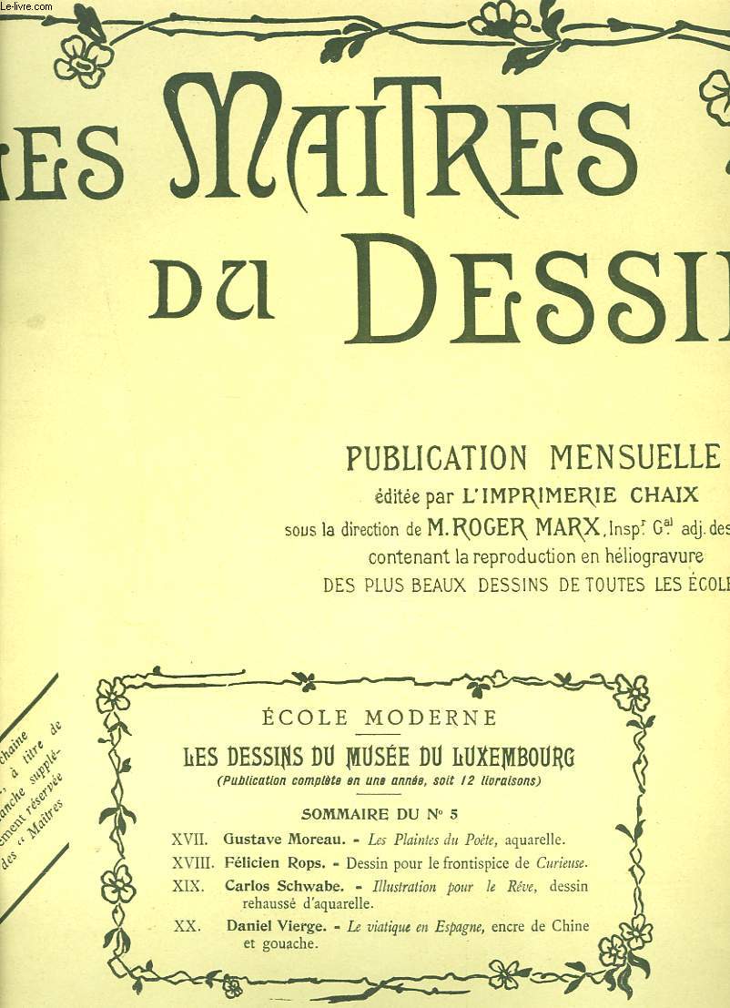 LES MAITRES DU DESSIN. PUBLICATION MENSUELLE N 5, 15 SEPTEMBRE 1899. GUSTAVE MOREAU, LES PLAINTES DU POETE, AQUARELLE/ FELICIEN ROPS, DESSIN POUR LE FRONTISPICE DE CURIEUSE/ CARLOS SCHWABE, ILLUSTRATION POUR LE REVE, DESSIN REHAUSSE D'AQUARELLE/ ...