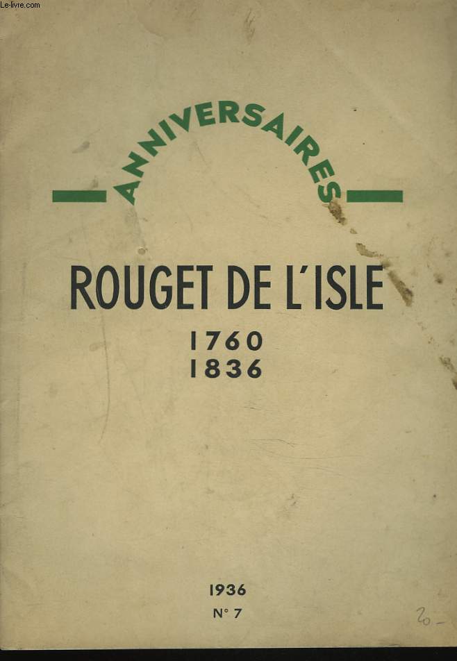 ANNIVERSAIRES, REVUE BI-MENSUELLE, 10 DECEMBRE 1936. N7. ROUGET DE L'ISLE 1760-1836.