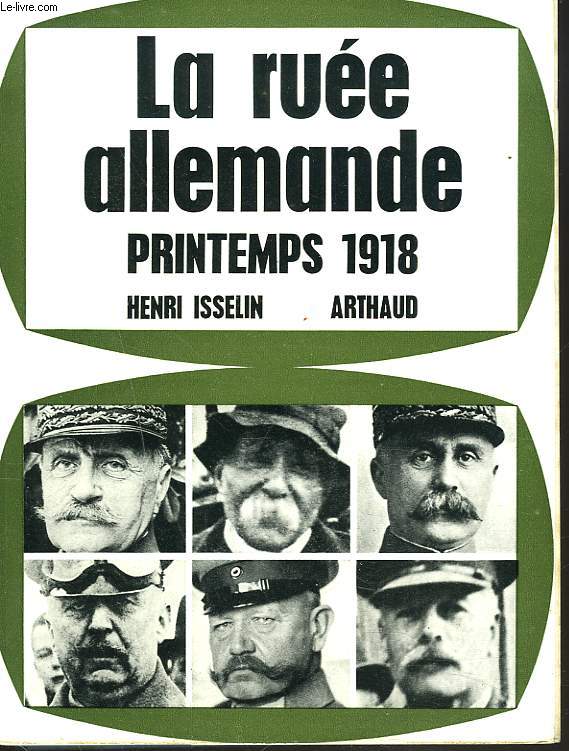 LA RUEE ALLEMANDE. PRINTEMPS 1918.