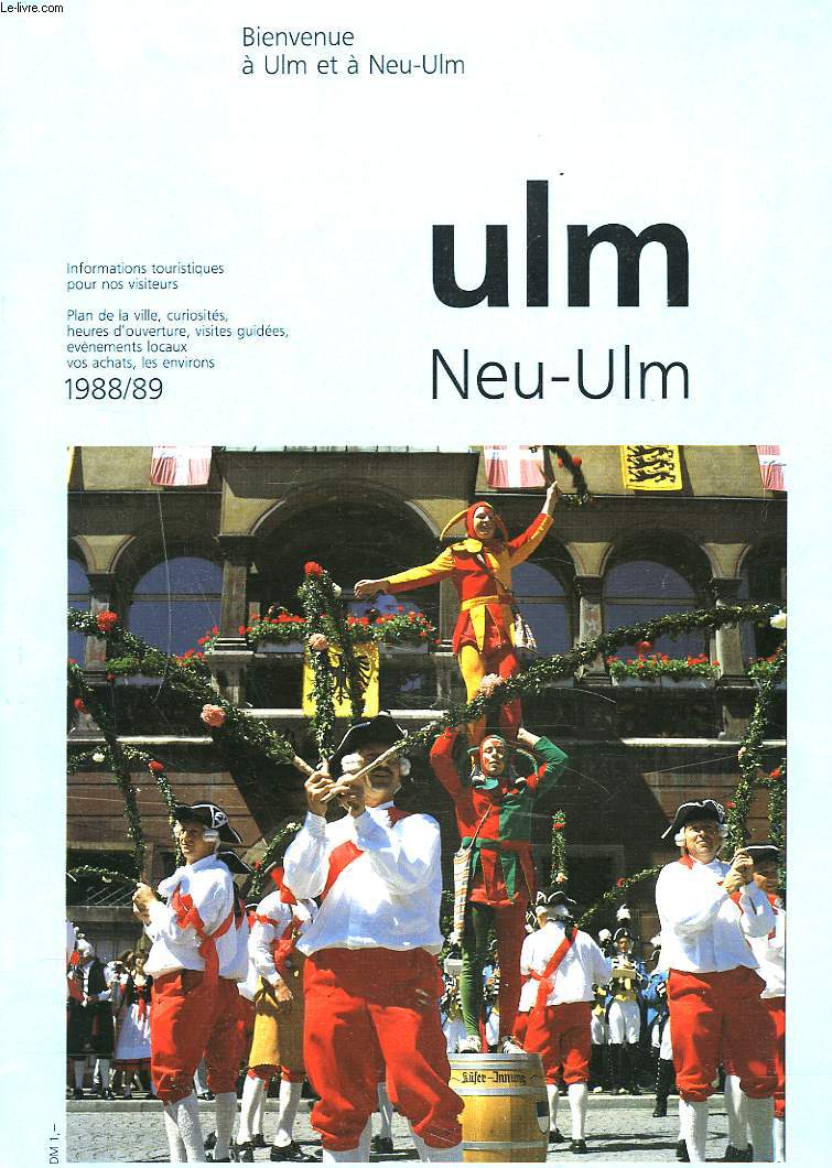 BIENVENUE A ULM ET A NEU-ULM 1988/89. INFORMATIONS TOURISTIQUES POUR NOS VISITEURS.