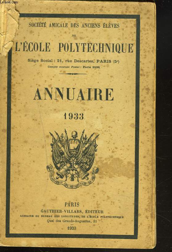 ANNUAIRE 1933. SOCIETE AMICALE DES ANCIENS ELEVES DE L'ECOLE POLYTECHNIQUE.