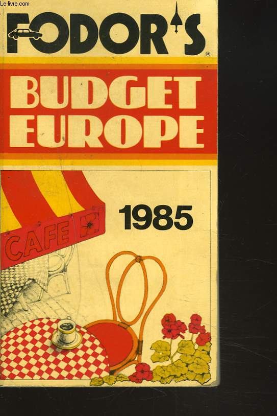 FODOR'S BUDGET EUROPE. 1985