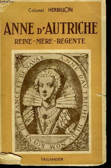 ANNE D'AUTRICHE/ REINE MERE REGENTE
