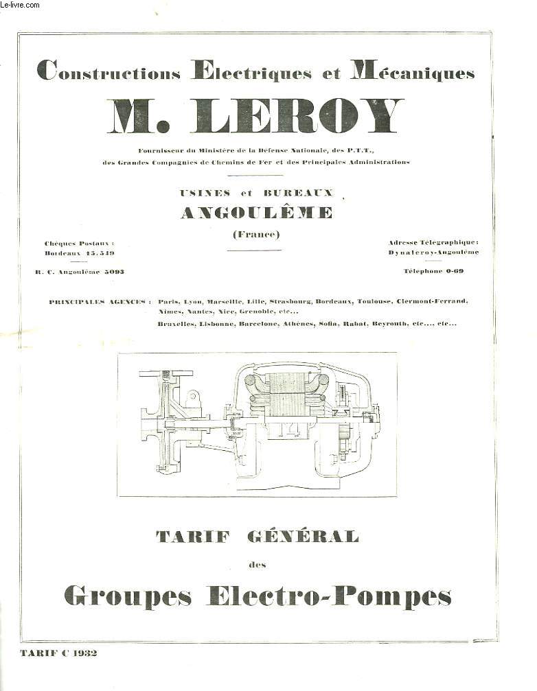 CONSTRUCTIONS ELECTRIQUES ET MECANIQUES M. LEROY. USINES ET BUREAUX ANGOULEME. TARIF GENERAL DES GROUPES ELECTRO-POMPES. TARIF C, 1932.