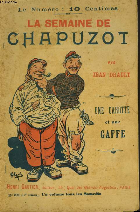 LA SEMAINE DE CHAPUZOT N 50 (12e SERIE). UNE CAROTTE ET UNE GAFFE.