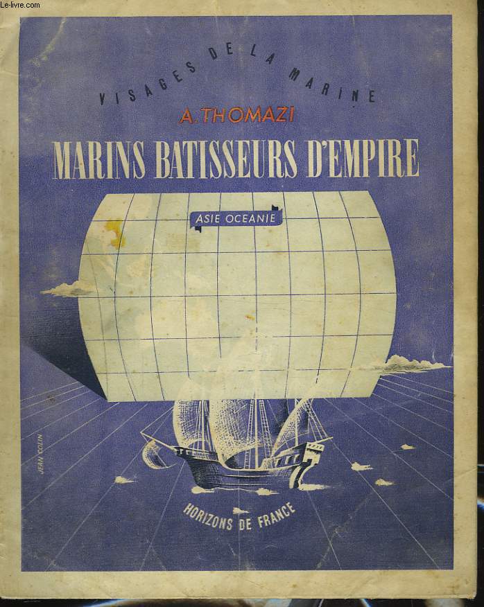 MARINS BATISSEURS D'EMPIRE. I. ASIE-OCEANIE.