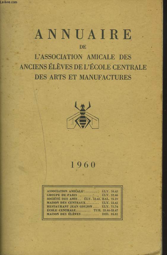 ANNUAIRE DE L'ASSOCIATION AMICALE DES ANCIENS ELEVES DE L'ECOLE CENTRALE DES ARTS ET MANUFACTURES. PROMOTIONS DE 1886-1959.
