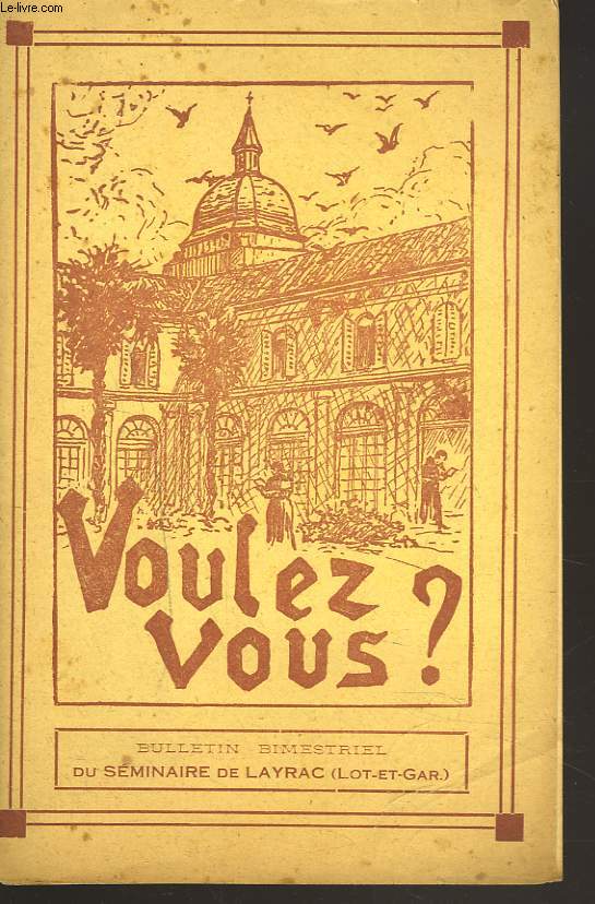 VOULEZ-VOUS ? BULLETIN BIMESTRIEL N1, JUIN-AOUT 1953. LE MOIS DE L'AMOUR DE DIEU.