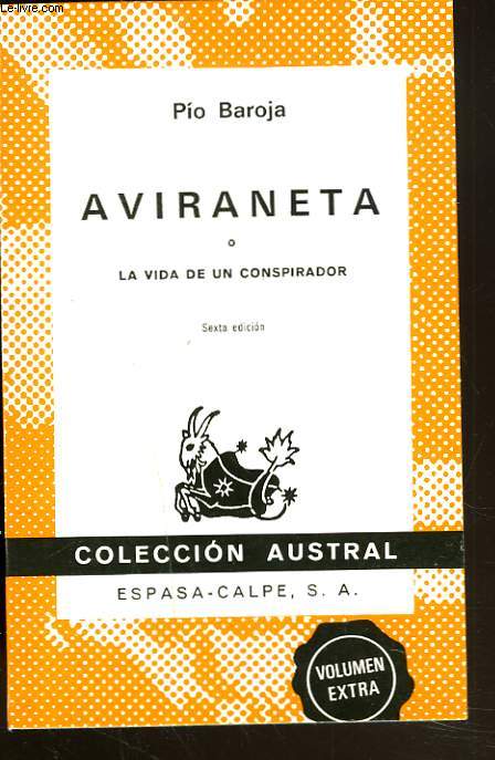 AVIRANETA. LA VIDA DE UN CONSPIRADOR.