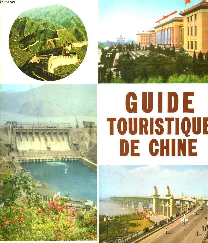 GUIDE TOURISTIQUE DE CHINE.
