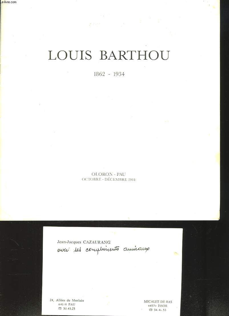 LOUIS BARTHOU 1862-1934. OLORON-PAU. OCTOBRE-DECEMBRE 1984.