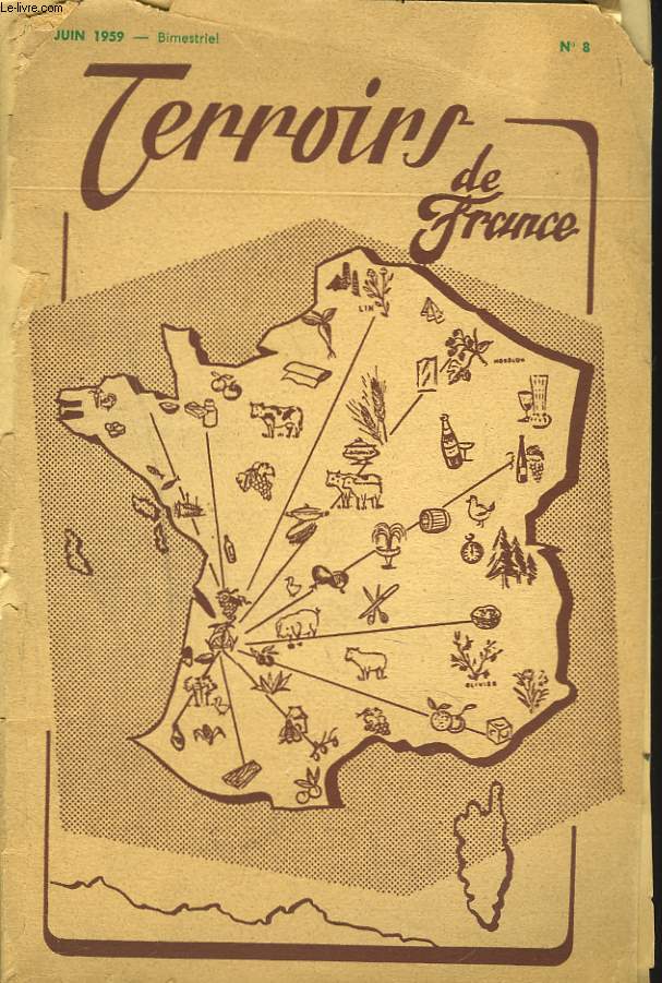 TERROIRS DE FRANCE, BIMESTRIEL N8, JUIN 1959. CHEZ LES COMPAGNONS DU TOUR DE FRANCE / TULLE/ LA MANUFACTURE D'ARMES DE TULLE/ CONGRES NATIONAL DE SPELEOLOGIE/ LE ROUERGUE ET LA LANGUE D'OC/ LO CARROSSE DEL DIABLE/ CONNAITRE LES VINS ...