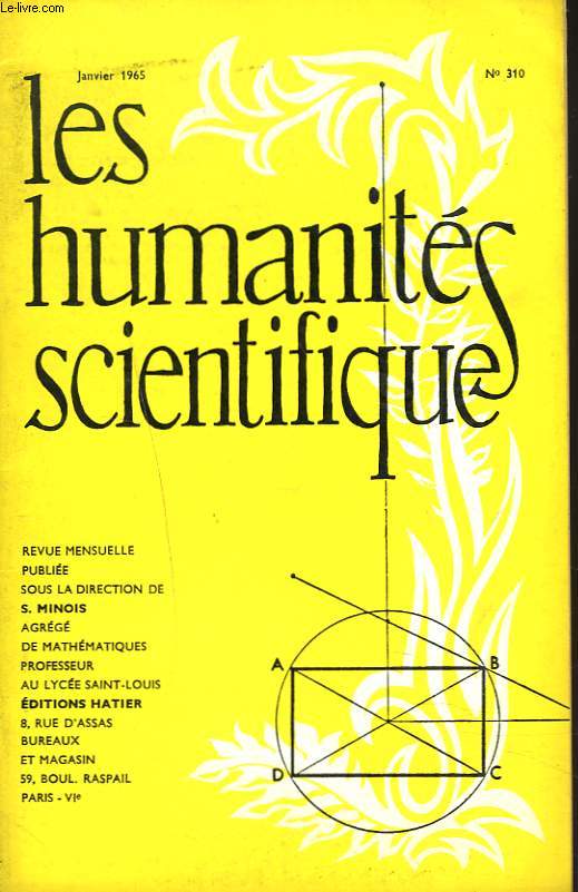 LES HUMANITES SCIENTIFIQUES, REVUE MENSUELLE 32e ANNEE SCOLAIRE, N310. JANVIER 1965, N5. SCIENCES AU BACCALAUREAT. MATHEMATIQUES. PHYSIQUE ET CHIMIE.