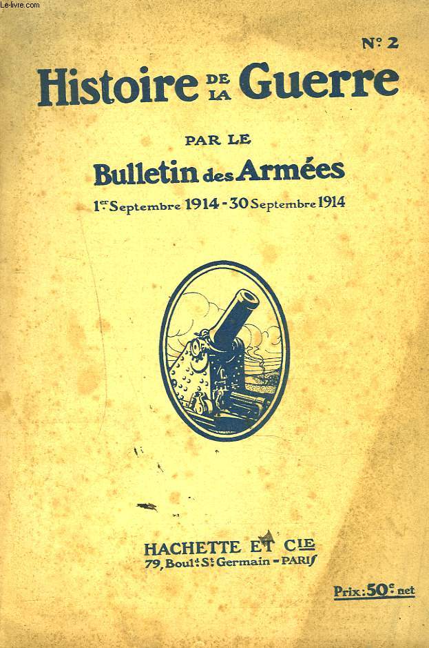 HISTOIRE DE LA GUERRE PAR LE BULLETIN DES ARMEES N2, 1er au 30 SEPTEMBRE 1914. DEVOUEMENT, par EMILE BOUTROUX / SITUATION, INFORMATIONS MILITAIRES / ...