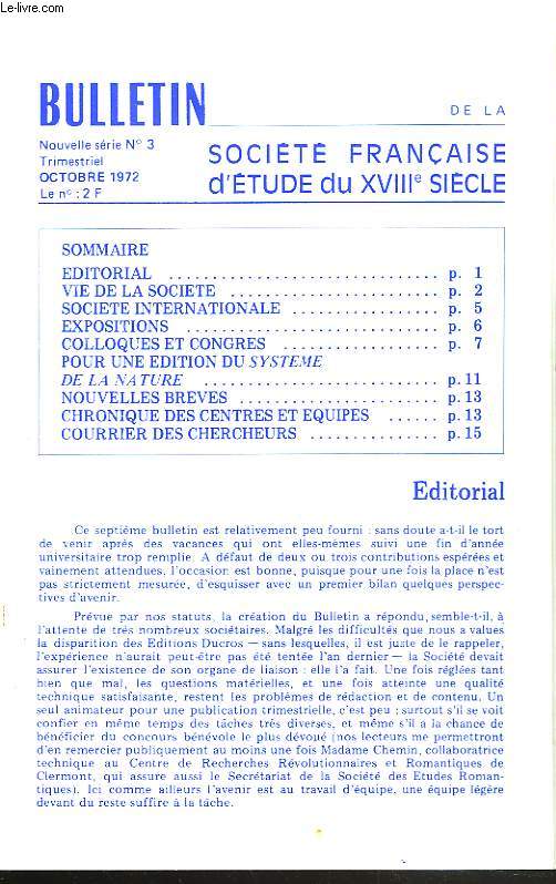 BULLETIN DE LA SOCIETE FRANCAISE D'ETUDE DU XVIIIe SIECLE, N3, OCTOBRE 1972. VIE DE LA SOCIETE, SOCIETE INTERNATIONALE, EXPOSITIONS, COLLOQUES ET CONGRES, ...