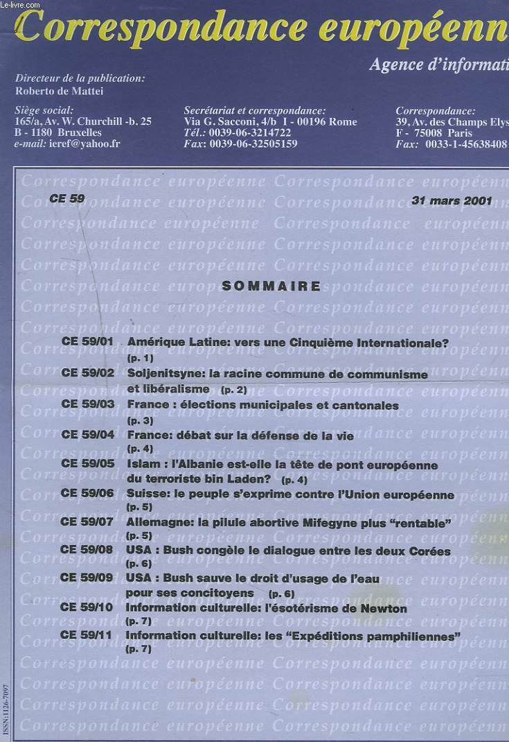 CORRESPONDANCE EUROPEENNE. AGENCE D'INFORMATION. CE 59, 31 MARS 2001. AMERIQUE LATINE: VERS UNE 5e INTERNATIONALE?/ FRANCE: ELECTIONS MUNICIPALES ET CANTONALES/ DEBAT SUR LA DEFENSE DE LA VIE/ ALLEMAGNE: LA PILLULE MIFEGYNE PLUS 