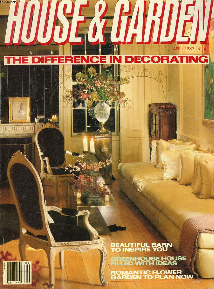 HOUSE & GARDEN, AVRIL 1982. THE DIFERENCE IN DECORATING.