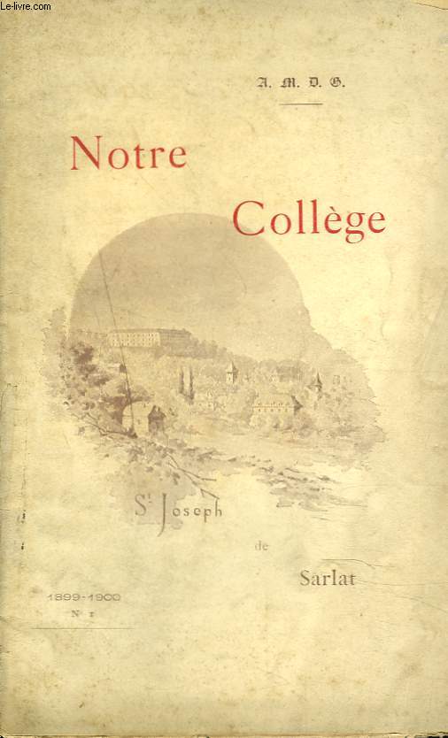 NOTRE COLLEGE St JOSEPH DE SARLAT. BULLETIN TRIMESTRIEL, 1899-1900, N1.