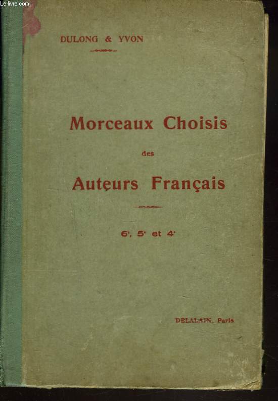 MORCEAUX CHOISIS DES AUTEURS FRANCAIS. CLASSES DE 6e, 5e, et 4e.