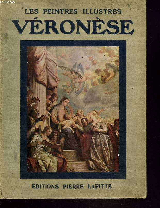 LES PEINTRES ILLUSTRES. VERONESE.