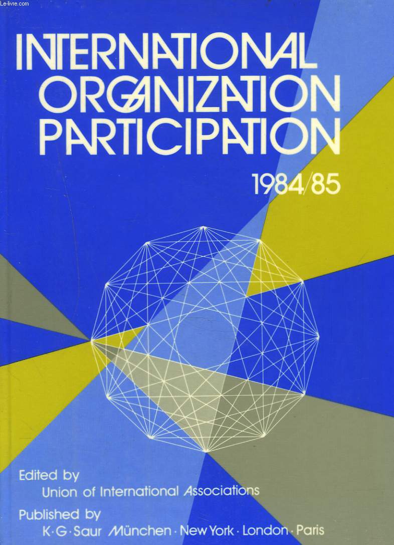 INTERNATIONAL ORGANIZATION PARTICIPATION 1984 / 1985.