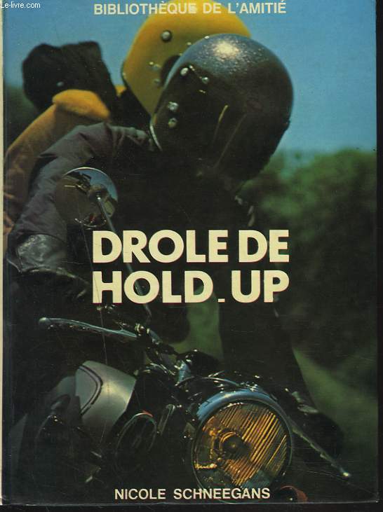 DROLE DE HOLD-UP