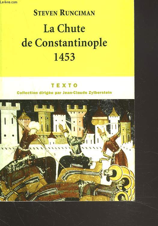 LA CHUTE DE CONSTANTINOPLE 1453.
