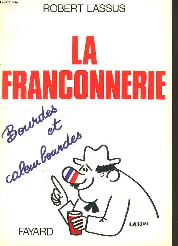 LA FRANCONNERIE. BOURDES ET CALEMBOURDES.