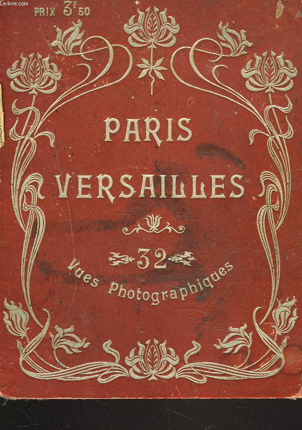 PARIS VERSAILLES. 32 VUES PHOTOGRAPHIQUES
