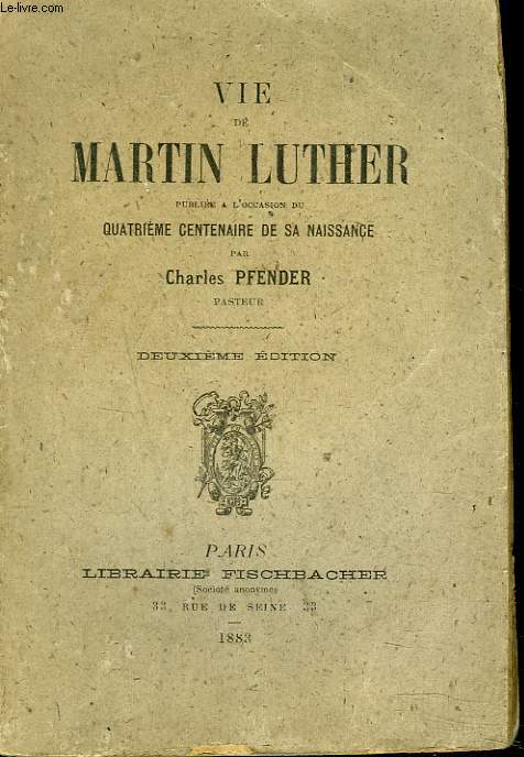 VIE DE MARTIN LUTHER publie  l'occasion du quatrime anniversaire de sa naissance.