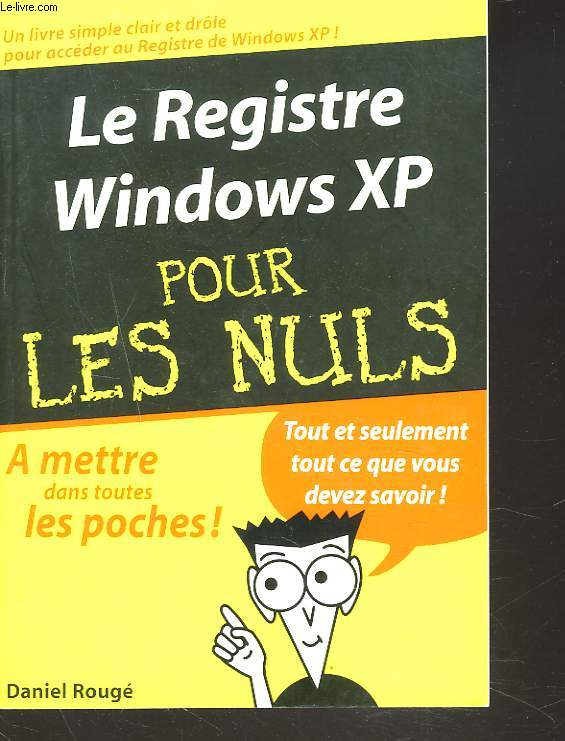 LE REGISTRE WINDOWS XP POUR LES NULS.