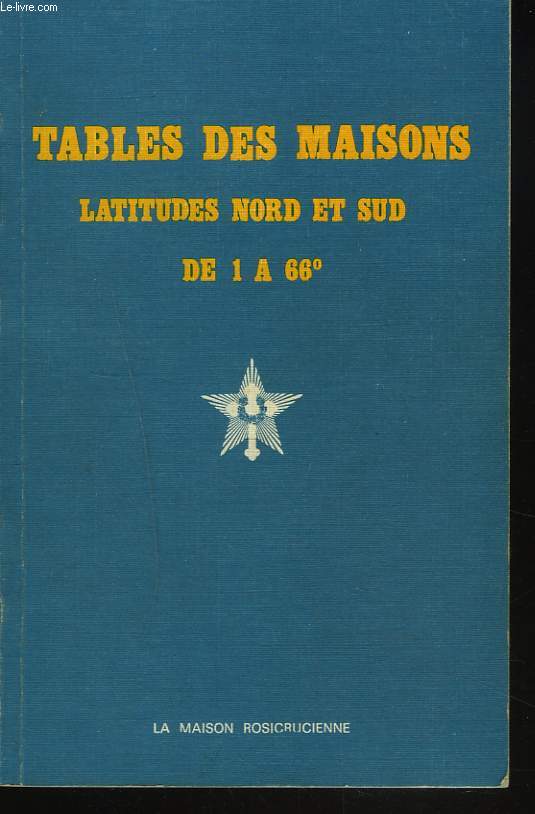 TABLES DES MAISONS LATITUDES NORD ET SUD DE 1  66.
