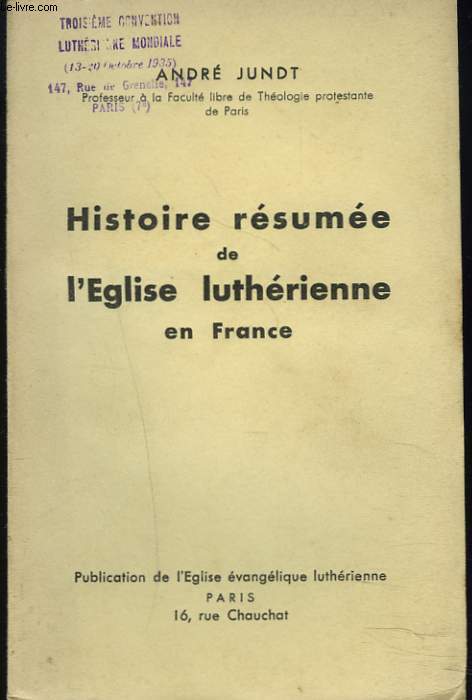 HISTOIRE RESUMEE DE L'EGLISE LUTHERIENNE EN FRANCE.
