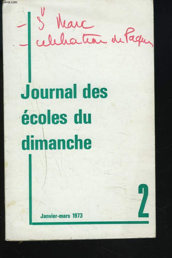 JOURNAL DES ECOLES DU DIMANCHE, N2, JANVIER, MARS 1973.