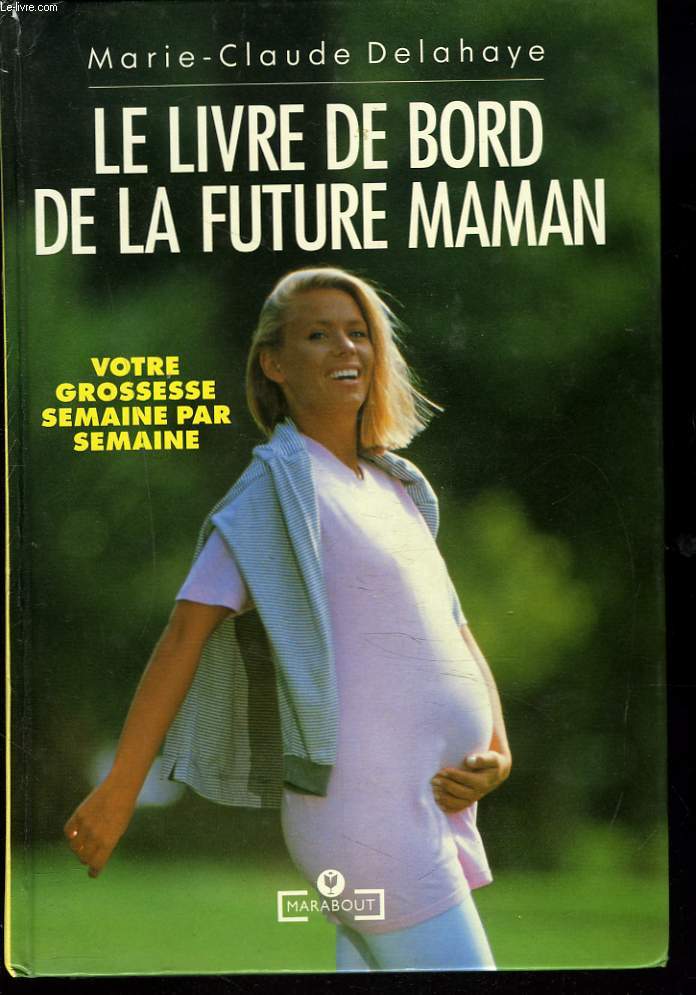 LE LIVRE DE BORS DE LA FUTURE MAMAN.