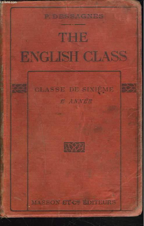 THE ENGLISH CLASS. CLASSE DE SIXIEME. 1e ANNEE.