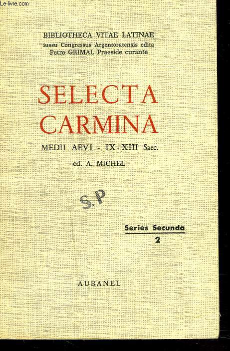 SELECTA CARMINA. MEDII AEVI. IX-XIII Sacc. Ed. A. MICHEL.