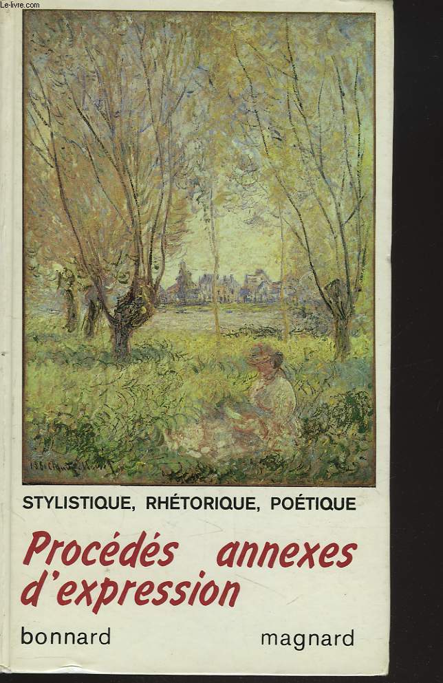 PROCEDES ANNEXES D'EXPRESSION. Stylistique, Rhtorique, Potique.