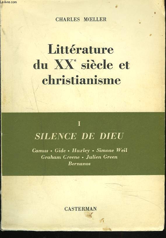 LITTERATURE DU XXe SIECLE ET CHRISTIANISME. I. SILENCE DE DIEU.