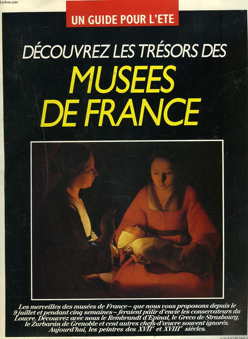UN GUIDE POUR L'ETE. DECOUVREZ LES TRESORS DES MUSEES DE FRANCE. SUPPLEMENT AU NOUVEL OBSERVATEUR 16-22 JUILLET 1992.