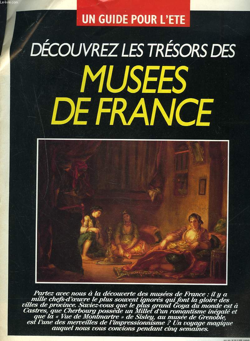UN GUIDE POUR L'ETE. DECOUVREZ LES TRESORS DES MUSEES DE FRANCE. SUPPLEMENT AU NOUVEL OBSERVATEUR 23-29 JUILLET 1992.