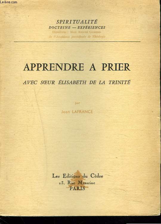 APPRENDRE A PRIER AVEC SOEUR ELISABETH DE LA TRINITE.