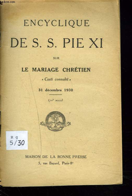 LETTRE ENCYCLIQUE de sa saintet le pape Pie XI sur le mariage, 31 .dcembre 1930.