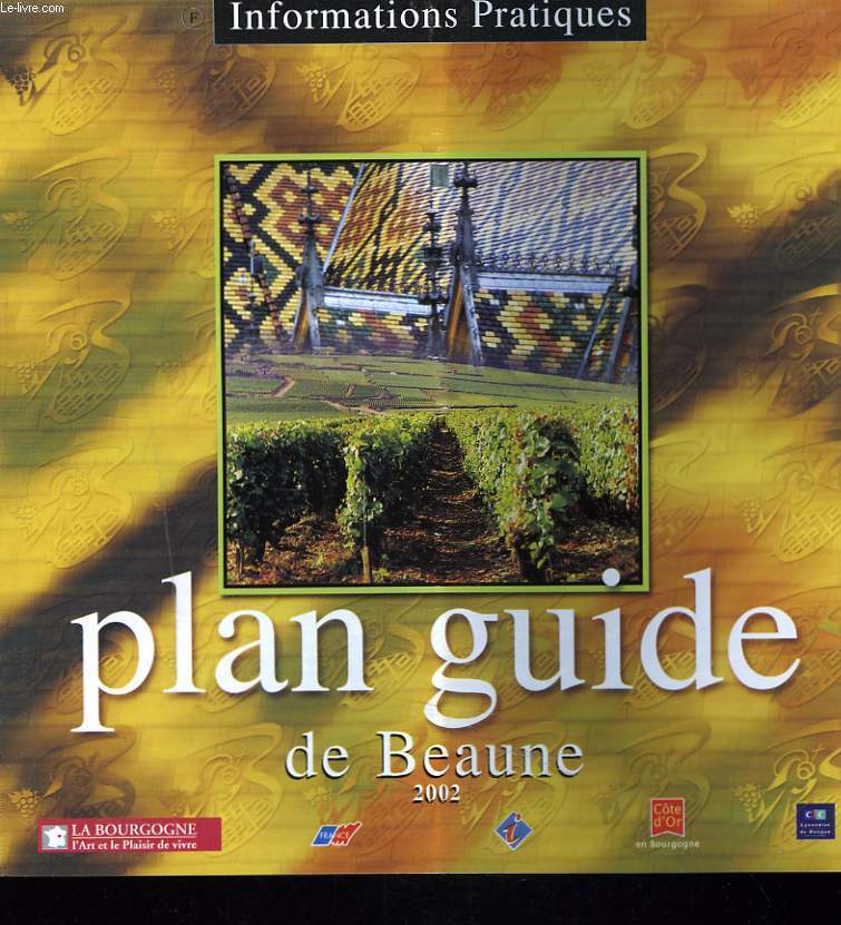 PLAN GUIDE DE BEAUNE 2002. INFORMATIONS PRATIQUES.