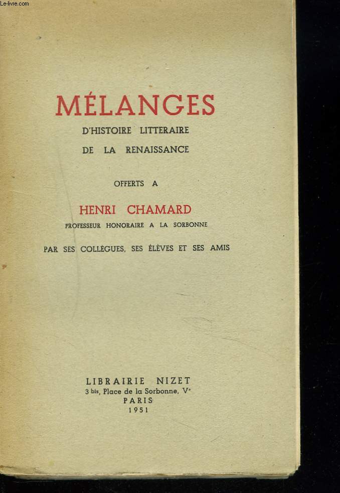 MELANGES D'HISTOIRE LITTERAIRE DE LA RENAISSANCE OFFERTS A HENRI CHAMARD