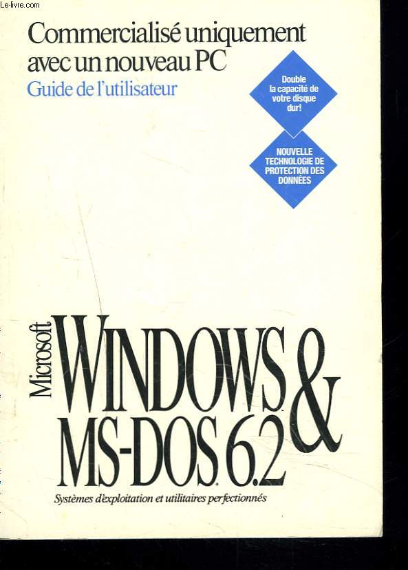 MICROSOFT WINDOWS & MS-DOS 6.2. GUIDE DE L'UTILISATEUR