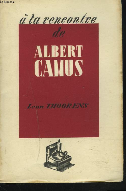 A LA RENCONTRE DE ALBERT CAMUS