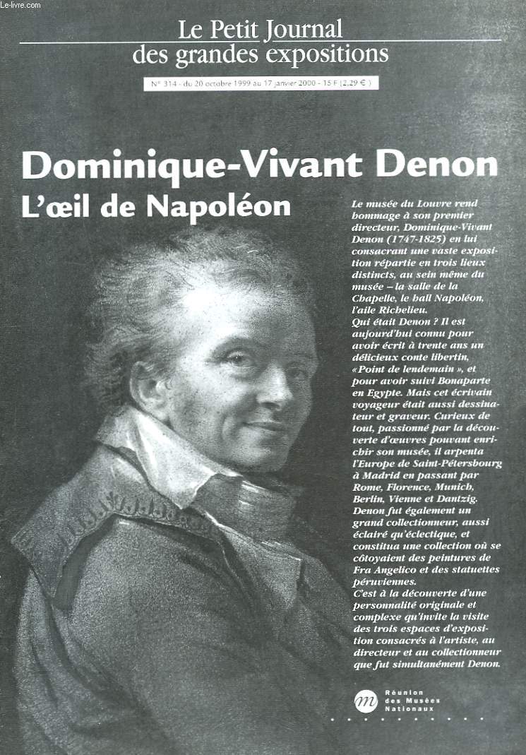 LE PETIT JOURNAL DES GRANDES EXPOSITIONS N314, 20 OCTOBRE-17 JANVIER 2000. DOMINIQUE-VIVANT DENON. L'OEIL DE NAPOLEON.