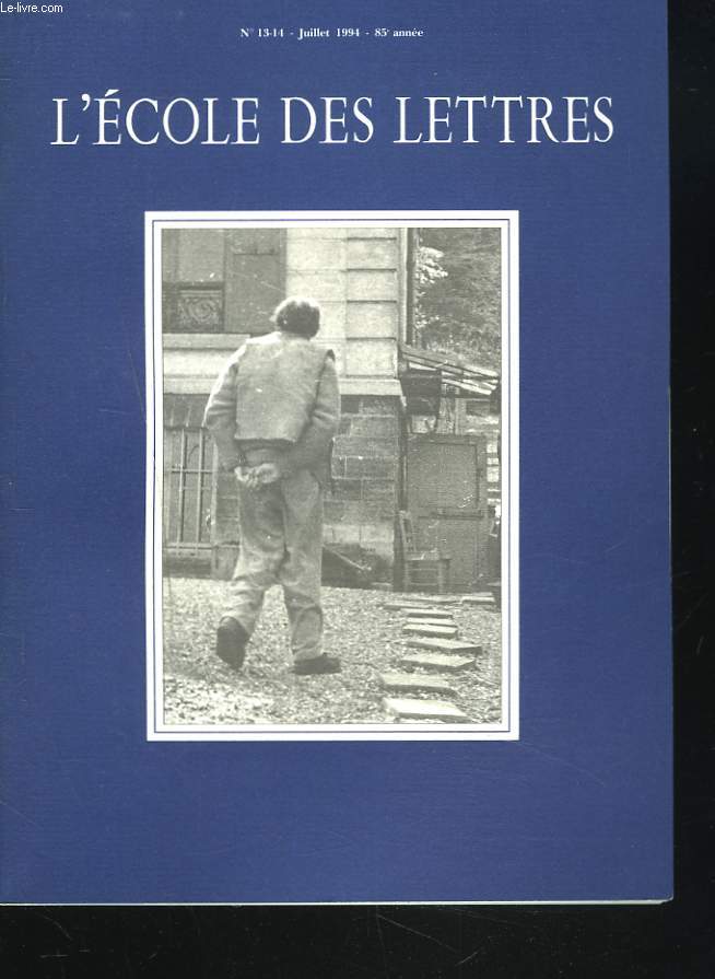 L'ECOLE DES LETTRES, SECOND CYCLE, N13-14, JUILLET 1994. UN PROGR. POUR LES TERMINALES: LA BANDE DES QUATRE par Y. STALLONI/ PROGR. D'AGREGATION: VOYAGE AU BOUT DE LA NUIT DE CELINE par L. BALADIER/ CORILLA DE GERARD DE NERVAL par S. DUCAS-SPAS / ...